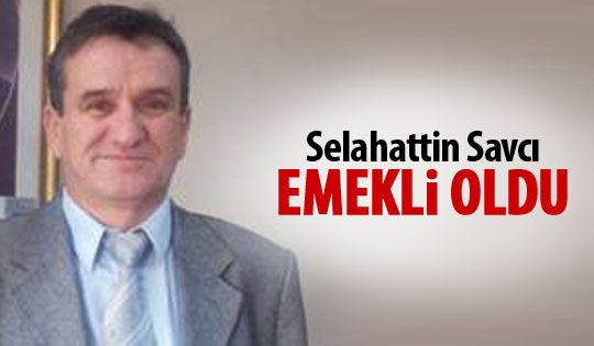 Selahattin Çataklı emekli oldu