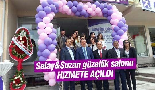 Selay & Suzan Kuaför Hizmete Açıldı