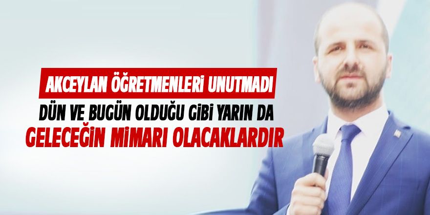 Selim Akceylan'dan öğretmenler günü mesajı