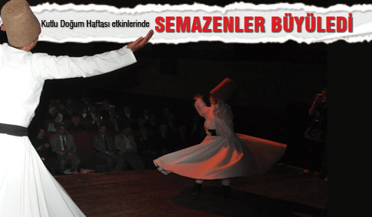 Semazenler büyüledi