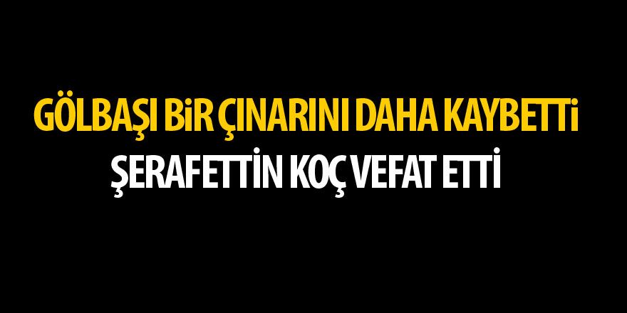 Şerafettin Koç vefat etti