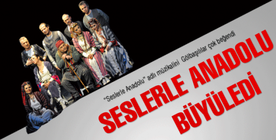 Seslerle Anadolu büyüledi