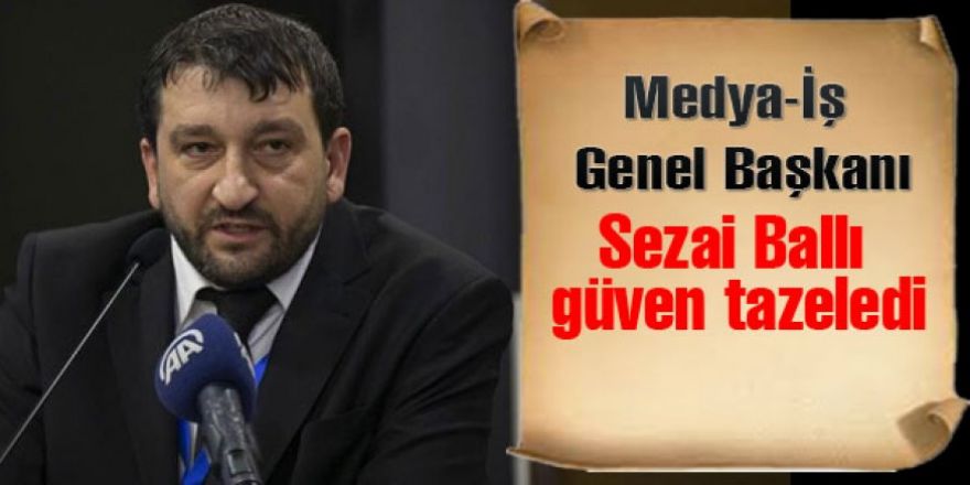 Sezai Ballı güven tazeledi