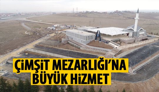 Sincan Çimşit Mezarlığı’nda son rötuşlar