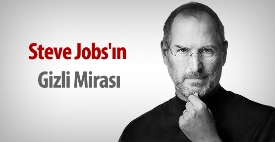 Steve Jobs'ın gizli mirası