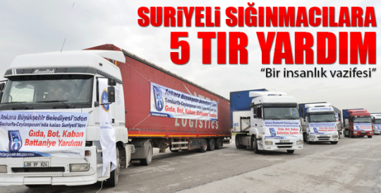 Suriyeli Sığınmacılara 5 tır dolusu yardım