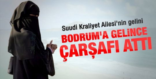 Suudi Kral'ın gelini Bodrum'da çarşafı attı