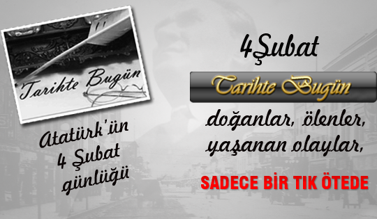 Tarihte bugün 4 Şubat