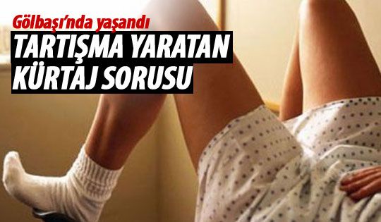 Tartışma yaratan kürtaj sorusu