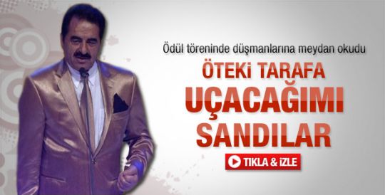 Tatlıses: Benim öteki tarafa uçacağımı sandılar