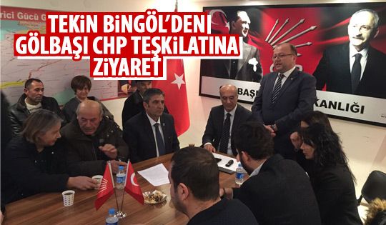 Tekin Bingöl CHP Gölbaşı teşkilatını ziyaret etti