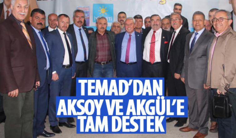 TEMAD’tan Aksoy’a ve Akgül’e tam destek