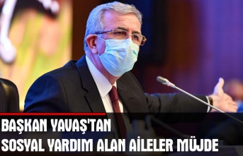 Başkan Yavaş'tan sosyal yardım alan aileler müjde