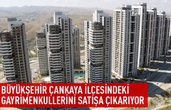 Büyükşehir Çankaya ilçesindeki gayrimenkulleri satışa çıkarıyor