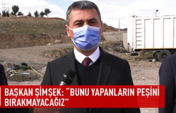 Şimşek: Bu işin peşini bırakmayacağız