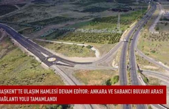 Başkent'te ulaşım hamlesi devam ediyor: Ankara ve Sabancı bulvarı arası bağlantı yolu tamamlandı