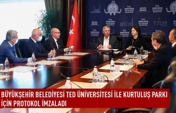 Büyükşehir belediyesi TED üniversitesi ile kuruluş parkı için protokol imzalandı