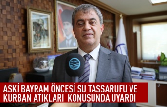 ASKİ bayram öncesi su tasarrufu ve kurban atıkları konusunda uyardı