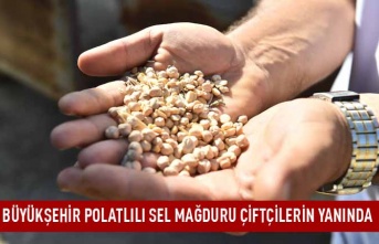 Büyükşehir polatlılı sel mağduru çiftçilerin yanında