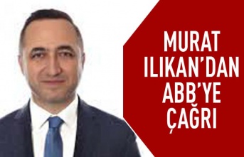 Murat Ilıkan'dan ABB'ye çağrı