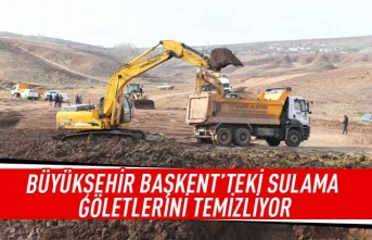 Büyükşehir Başkent'teki sulama göletlerini temizliyor