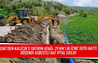 ASKİ'den Kalecik'e yatırım atağı: 29 km'lik içme suyu hattı döşendi asbestli hat iptal edildi