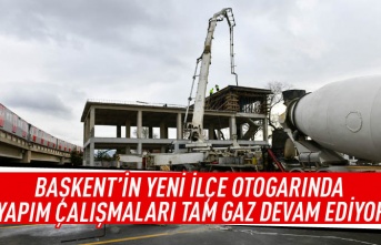 Başkent'in yeni ilçe otogarında yapım çalışmaları tam gaz devam ediyor