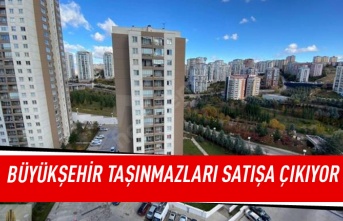 Büyükşehir taşınmazları satışa çıkıyor