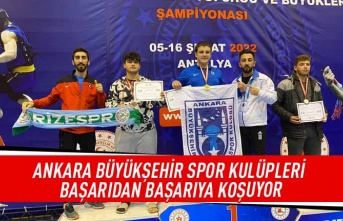 Ankara Büyükşehir spor kulüpleri başarıdan başarıya koşuyor