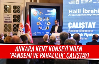 Ankara Kent Konseyi'nden 'Pandemi ve pahalılık' çalıştayı