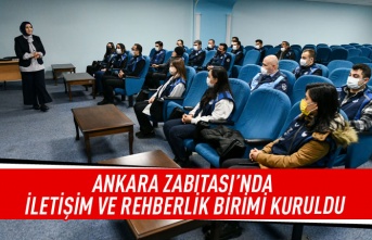 Ankara zabıtası'nda iletişim ve rehberlik birimi kuruldu