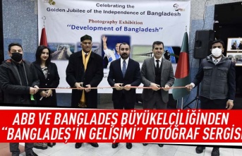 ABB ve Bangladeş Büyükelçiliğinden "Bangladeş'in Gelişimi" fotoğraf sergisi