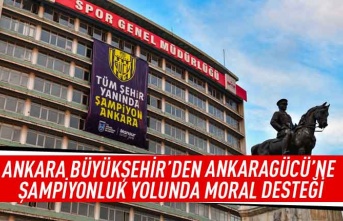 Ankara Büyükşehir'den Ankaragücü'ne şampiyonluk yolunda moral desteği