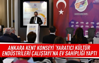 Ankara Kent Konseyi 'Yaratıcı Kültür Endüstrileri Çalıştayı'na ev sahipliği yaptı