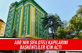 ABB'nin şifa oteli kapılarını Başkentliler için açtı