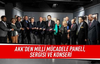 AKK'den milli mücadele paneli,sergisi ve konseri