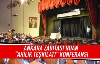 Ankara Zabıtası'ndan "Ahilik Teşkilatı" konferansı