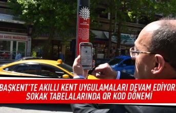 Başkent'te akıllı kent uygulamaları devam ediyor: Sokak tabelalarında QR kod dönemi