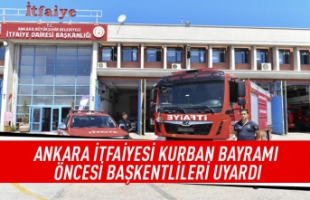 Ankara İtfaiyesi kurban bayramı öncesi başkentlileri uyardı