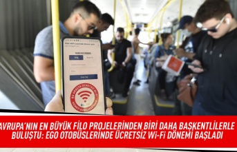Avrupa'nın en büyük filo projelerinden biri daha Başkentlilerle buluştu: EGO otobüslerinde ücretsiz Wİ-Fİ dönemi başladı