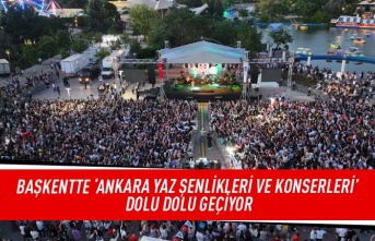 Başkent'te  'Ankara yaz şenlikleri ve konserleri' dolu dolu geçiyor