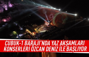 Çubuk-1 barajı'nda yaz akşamları konserleri Özcan Deniz ile başlıyor