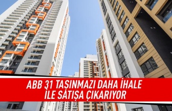 ABB 31 taşınmazı daha ihale ile satışa çıkarıyor