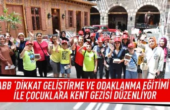 ABB ' Dikkat Geliştirme ve Odaklanma Eğitimi' ile çocuklara kent gezisi düzenliyor