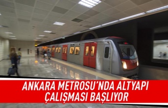 Ankara metrosu'nda altyapı çalışması başlıyor