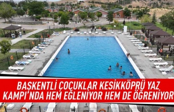 Başkentli çocuklar Kesikköprü yaz kampı'nda hem eğleniyor hem de öğreniyor