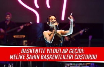 Başkentte yıldızlar geçidi: Melike Şahin başkentlileri coşturdu