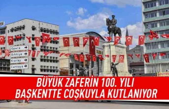 Büyük zaferin 100. yılı başkentte coşkuyla kutlanıyor