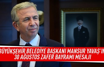 Büyükşehir Belediye Başkanı Mansur Yavaş'ın 30 Ağustos Zafer Bayramı mesajı