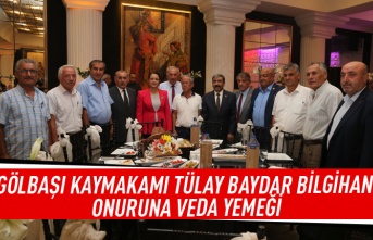 GÖLBAŞI KAYMAKAMI TÜLAY BAYDAR BİLGİHAN ONURUNA VEDA YEMEĞİ